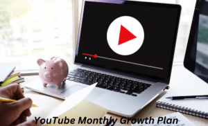 YouTube-Monthly-Growth-Plan-