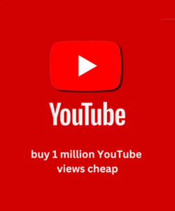 Buy 1 Million YouTube Views Cheap